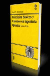 PRINCIPIOS BÃSICOS Y CÃLCULOS EN INGENIERÃA QUÃMICA 6ED