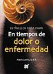 ESTÍMULOS PARA ORAR. EN TIEMPOS DE DOLOR O ENFERMEDAD