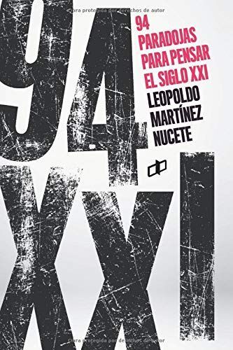 94 PARADOJAS PARA PENSAR EN EL SIGLO XXI
