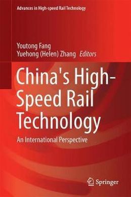 CHINA'S HIGH-SPEED RAIL TECHNOLOGY: AN INTERNATIONAL PERSPECTIVE