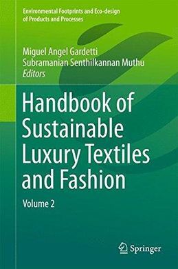 HANDBOOK OF SUSTAINABLE LUXURY TEXTILES AND FASHION: VOLUME 2