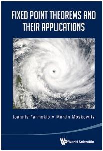 FIXED POINT THEOREMS AND THEIR APPLICATIONS