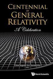 CENTENNIAL OF GENERAL RELATIVITY: A CELEBRATION (TAPA DURA)