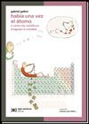 HABÍA UNA VEZ EL ÁTOMO