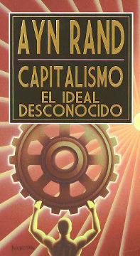 CAPITALISMO EL IDEAL DESCONOCIDO