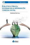 BIBLIOTECA PUBLICA, SOCIEDAD DE LA INFORMACION Y BRECHA DIGITAL