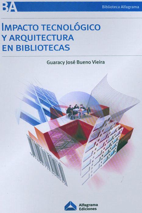 IMPACTO TECNOLÓGICO Y ARQUITECTURA EN BIBLIOTECAS