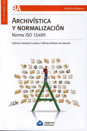 ARCHIVÍSTICA Y NORMALIZACIÓN. NORMA ISO 15489