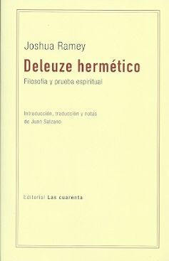 DELEUZE HERMETICO. FILOSOFIA Y PRUEBA ESPIRITUAL