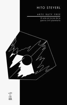 ARTE DUTY FREE. EL ARTE EN LA ERA DE LA GUERRA CIVIL PLANETARIA
