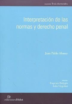 INTERPRETACION DE LAS NORMAS Y DERECHO PENAL