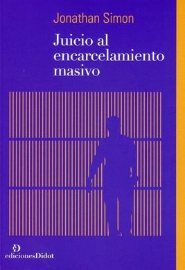 JUICIO AL ENCARCELAMIENTO MASIVO