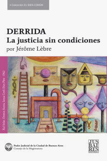 DERRIDA, LA JUSTICIA SIN CONDICIONES