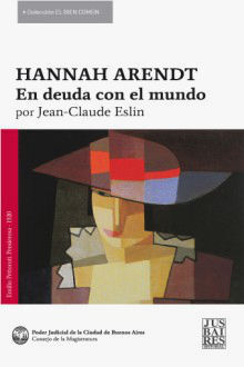 HANNAH ARENDT, EN DEUDA CON EL MUNDO