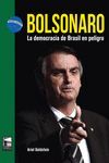 BOLSONARO. LA DEMOCRACIA DE BRASIL EN PELIGRO