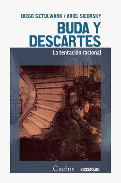 BUDA Y DESCARTES. LA TENTACION RACIONAL