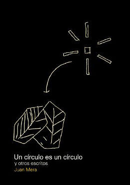 UN CIRCULO ES UN CIRCULO Y OTROS ESCRITOS