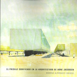 EL PAISAJE CODIFICADO EN LA ARQUITECTURA DE ARNE JACOBSEN