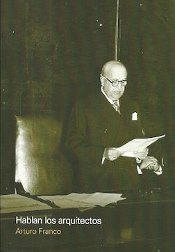 HABLAN  LOS ARQUITECTOS