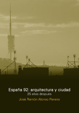 ESPAÑA 92. ARQUITECTURA Y CIUDAD