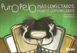 PURO PELO MAS CONECTADOS MENOS COMUNICADOS