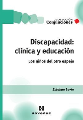 DISCAPACIDAD: CLÍNICA Y EDUCACIÓN