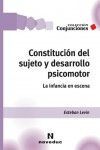 CONSTITUCION DEL SUJETO Y DESARROLLO PSICOMOTOR