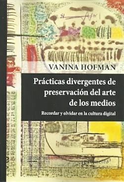 PRACTICAS DIVERGENTES PRESERVACION DEL ARTE DE LOS MEDIOS