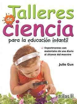 TALLERES DE CIENCIAS PARA LA EDUCACION INFANTIL