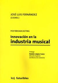 POSTBROADCASTING. INNOVACIÓN EN LA INDUSTRIA MÚSICA