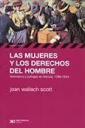 LAS MUJERES Y LOS DERECHOS DEL HOMBRE. FEMINISMO Y SUFRAGIO EN FRANCIA, 1789-1944