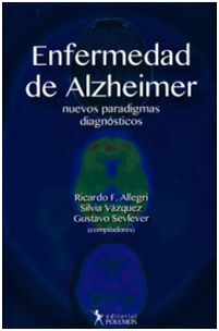 ENFERMEDAD DE ALZHEIMER. NUEVOS PARADIGMAS DIAGNÃSTICOS