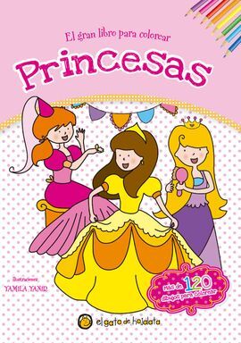 EL GRAN LIBRO PARA COLOREAR PRINCESAS