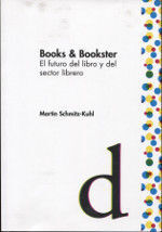 BOOKS AND BOOKSTERS EL FUTURO DEL LIBRO Y DEL SECTOR LIBRERO