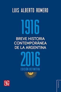 BREVE HISTORIA CONT. ARGENTINA 1916-2016