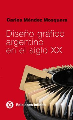 DISEÑO GRAFICO ARGENTINO EN EL SIGLO XX