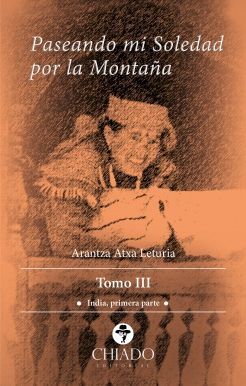 PASEANDO MI SOLEDAD POR LA MONTAÑA - TOMO III