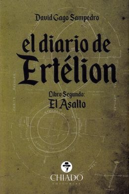 EL DIARIO DE ERTELION. LIBRO SEGUNDO: EL ASALTO