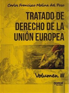 TRATADO DE DERECHO DE LA UNIÓN EUROPEA VOLUMEN III