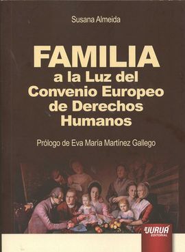 FAMILIA A LA LUZ DEL CONVENIO EUROPEO DE DERECHOS HUMANOS
