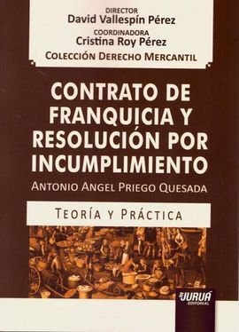 CONTRATO DE FRANQUICIA Y RESOLUCION POR INCUMPLIMIENTO.