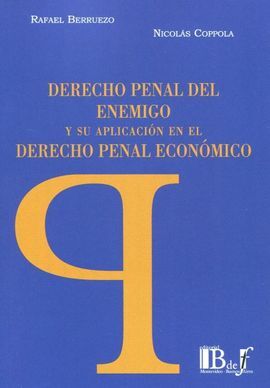 DERECHO PENAL DEL ENEMIGO Y SU APLICACIÓN EN EL DE