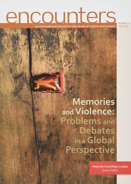 MEMORIES AND VIOLENCE : PROBLEMS AND DEBATES IN A GLOBAL PERSPECTIVE