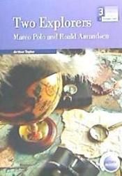 TWO EXPLORERS - THE STORIES OF MARCO POLO AND ROALD AMUNSDEN