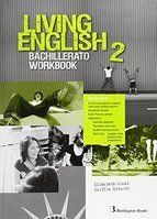 LIVING ENGLISH - 2º BACH. - WB