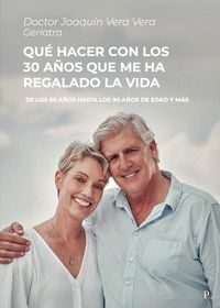 QUE HACER CON LOS 30 AÑOS QUE ME HA REGALADO LA VIDA
