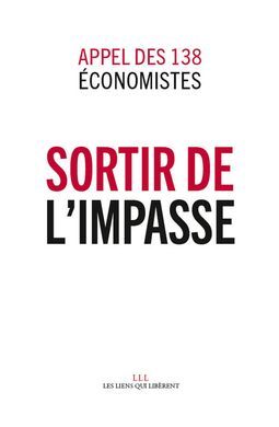 SORTIR DE L'IMPASSE: APPEL DE 138 ÉCONOMISTES