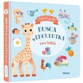 SOPHIE LA GIRAFE. BUSCA Y ENCUENTRA PARA BEBÉS