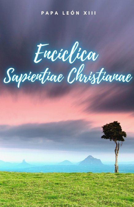 ENCÍCLICA SAPIENTIAE CHRISTIANAE
