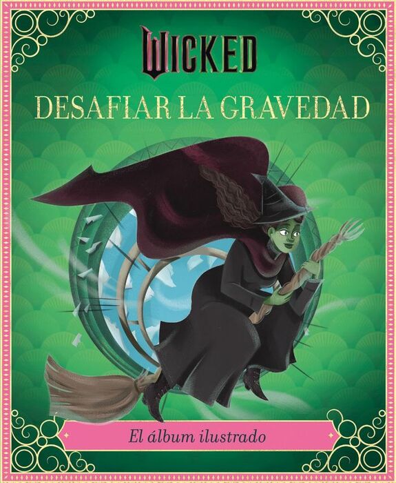 WICKED: DESAFIAR LA GRAVEDAD